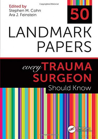 50 Landmark Papers every Trauma Surgeon Should Know - Stephen M Cohn [KSIĄŻKA]