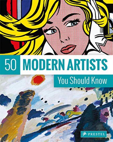 50 Modern Artists You Should Know (The 50s Series) (50 You Should Know) - Christiane Weidermann [KSIĄŻKA]