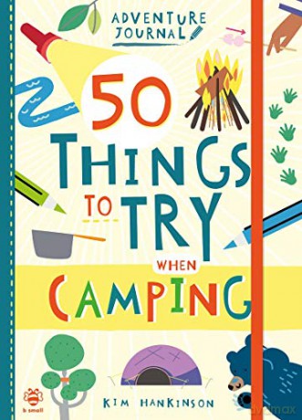 50 Things to Try While Camping (Adventure Journal): 1 - Kim Hankinson [KSIĄŻKA]