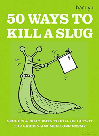 50 Ways to Kill a Slug (Gardening) - Sarah Ford [KSIĄŻKA]