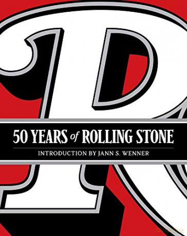 50 Years of Rolling Stone: The Music, Politics and People that Changed Our Culture: The Music, Politics and People That Shaped Our Culture - Rolling Stone LLC [KSIĄŻKA]