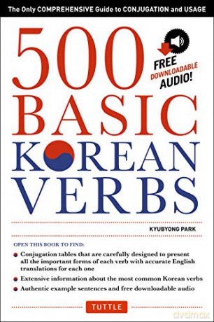 500 Basic Korean Verbs: The Only Comprehensive Guide to Conjugation and Usage: The Only Comprehensive Guide to Conjugation and Usage (Downloadable Audio Files Included) - Kyubyong Park [KSIĄŻKA]