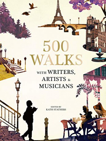 500 Walks with Writers, Artists and Musicians - Ms. Katherine Stathers [KSIĄŻKA]