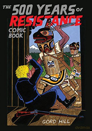 500 Years of Resistance Comic Book - Gord Hill [KSIĄŻKA]