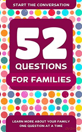 52 Questions for a Better Family: Learn More About Your Family One Question At A Time - Travis Hellstrom [KSIĄŻKA]