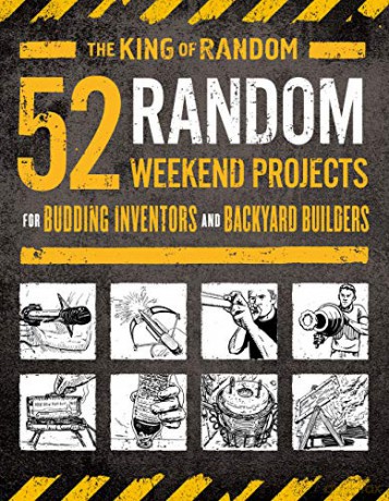 52 Random Weekend Projects: For Budding Inventors and Backyard Builders - The King of Random Grant Thompson [KSIĄŻKA]