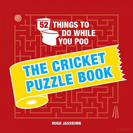 52 Things to Do While You Poo: The Cricket Puzzle Book 'The Perfect Gift for Father's Day' - Hugh Jassburn [KSIĄŻKA]