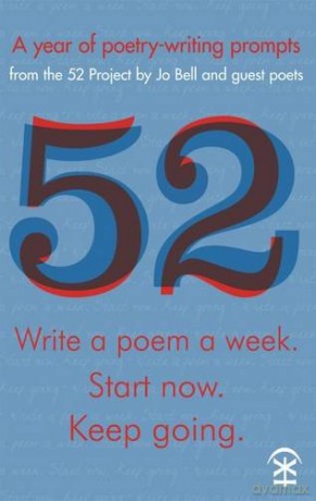 52: Write a Poem a Week. Start Now. Keep Going - Jo Bell [KSIĄŻKA]