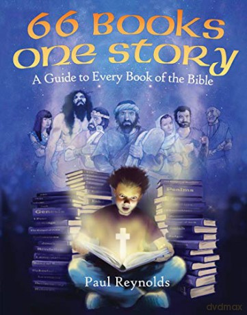 66 Books One Story: A Guide to Every Book of the Bible - Paul Reynolds [KSIĄŻKA]