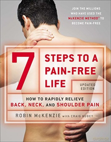 7 Steps To A Pain-Free Life: How to Rapidly Relieve Back, Neck and Shoulder Pain - Robin McKenzie [KSIĄŻKA]