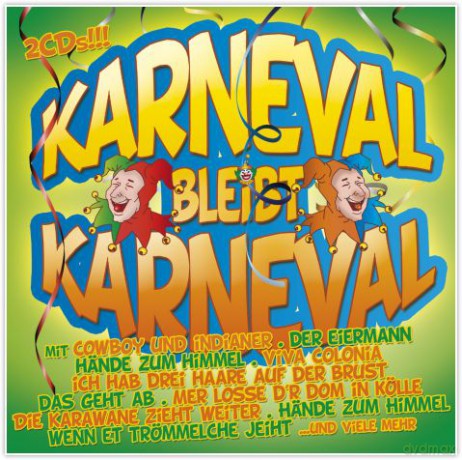 Karneval bleibt Karneval:Die g [2CD]