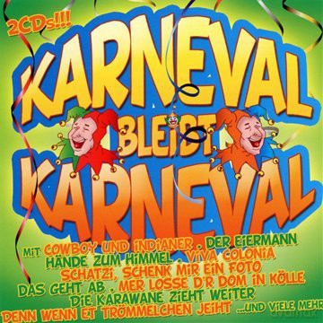 Karneval bleibt Karneval:Die g [2CD]