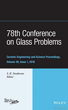 78th Conference on Glass Problems: Ceramic Engineering and Science Proceedings, Issue 1: 615 - S. K. Sundaram [KSIĄŻKA]