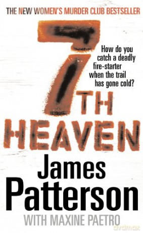 7th Heaven: A deadly fire-starter - and a trail gone cold... (Women's Murder Club 7) - James Patterson [KSIĄŻKA]