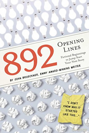 892 Opening Lines: Fictional Beginnings to Jumpstart Your Next Story - John Brueckner [KSIĄŻKA]