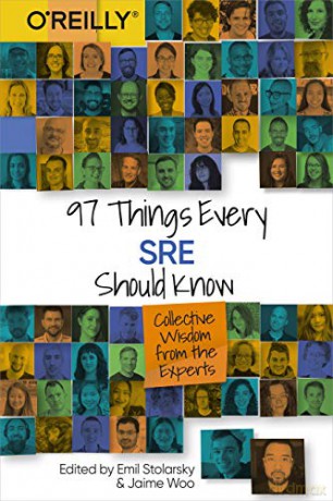 97 Things Every SRE Should Know: Collective Wisdom from the Experts - Emil Stolarsky [KSIĄŻKA]