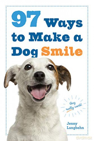 97 Ways to Make a Dog Smile - Jenny Langbehn [KSIĄŻKA]
