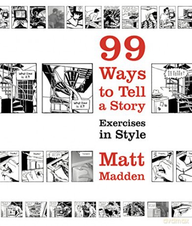 99 Ways to Tell a Story: Exercises in Style - Matt Madden [KSIĄŻKA]
