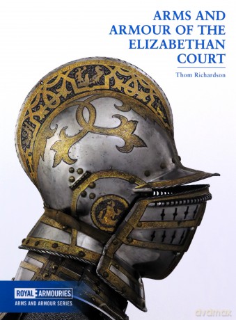 A Arms and Armour of the Elizabethan Court (Arms and Armour Series) - Thom Richardson [KSIĄŻKA]