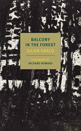 A Balcony In The Forest: Gracq Julien (New York Review Book) - Julien Gracq [KSIĄŻKA]