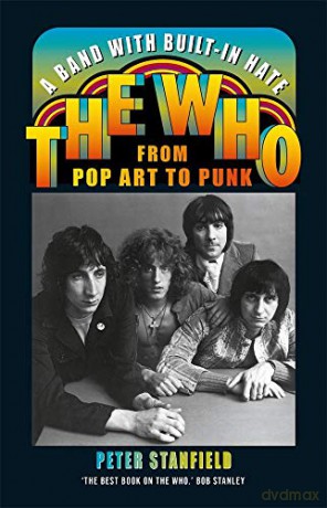 A Band with Built-In Hate: The Who from Pop Art to Punk - Peter Stanfield [KSIĄŻKA]