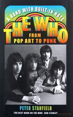 A Band with Built-In Hate: The Who from Pop Art to Punk - Peter Stanfield [KSIĄŻKA]