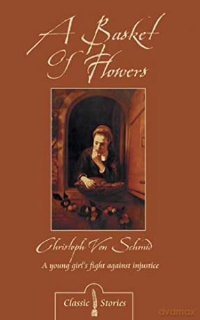 A Basket of Flowers (Classic Fiction) - Christoph von Schmid [KSIĄŻKA]