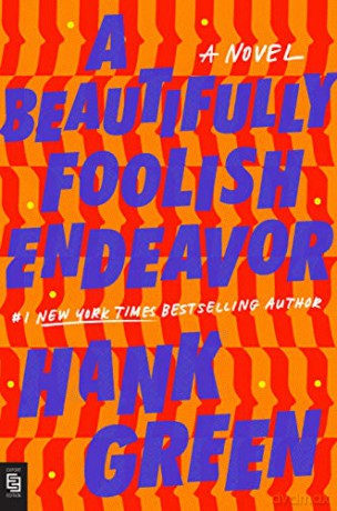 A Beautifully Foolish Endeavor: a novel (The Carls, 2) - Hank Green [KSIĄŻKA]