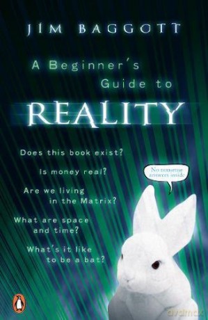 A Beginner's Guide to Reality - Jim Baggott [KSIĄŻKA]