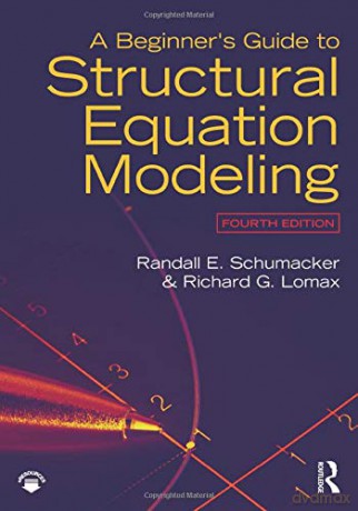 A Beginner's Guide to Structural Equation Modeling: Fourth Edition - Randall E. Schumacker [KSIĄŻKA]