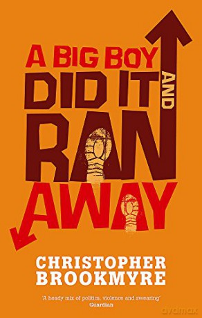 A Big Boy Did It And Ran Away (Angelique De Xavier) - Christopher Brookmyre [KSIĄŻKA]