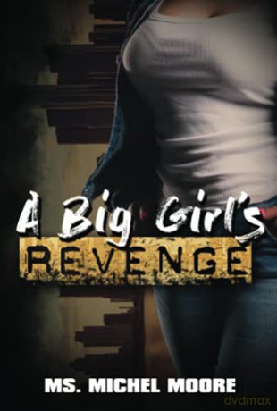 A Big Girl's Revenge - Ms. Michel Moore [KSIĄŻKA]