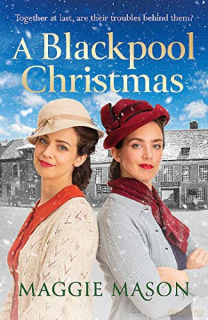 A Blackpool Christmas: A heart-warming and nostalgic festive family saga - the perfect winter read! (Sandgronians Trilogy) - Maggie Mason [KSIĄŻKA]