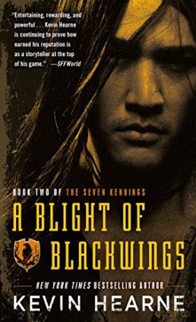 A Blight of Blackwings: 2 (The Seven Kennings) - Kevin Hearne [KSIĄŻKA]