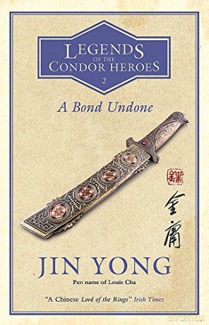A Bond Undone: Legends of the Condor Heroes Vol. 2 - Jin Yong [KSIĄŻKA]