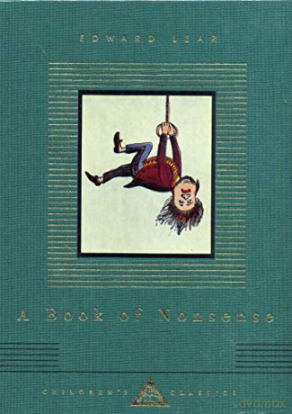 A Book Of Nonsense (Everyman's Library CHILDREN'S CLASSICS) - Edward Lear [KSIĄŻKA]
