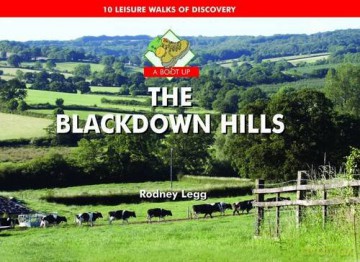 A Boot Up the Blackdown Hills: 10 Leisure Walks of Discovery - Rodney Legg [KSIĄŻKA]