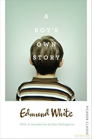 A Boy's Own Story (Picador Classic) - Edmund White [KSIĄŻKA]