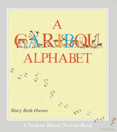 A Caribou Alphabet: 0 (Tilbury House Nature Book) - Mary Beth Owens [KSIĄŻKA]