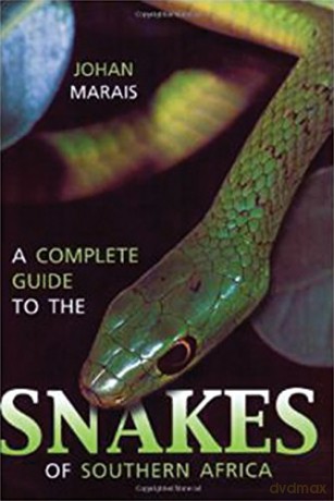 A Complete Guide to the Snakes of Southern Africa - Johan Marais [KSIĄŻKA]