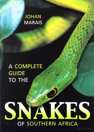 A Complete Guide to the Snakes of Southern Africa - Johan Marais [KSIĄŻKA]