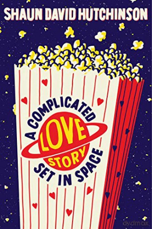 A Complicated Love Story Set in Space - Shaun David Hutchinson [KSIĄŻKA]
