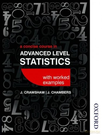 A Concise Course in Advanced Level Statistics 4th edition - D J. Crawshaw [KSIĄŻKA]
