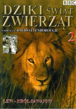 Dziki Świat Zwierząt 02: Lew - Król Sawanny (BBC) [DVD]