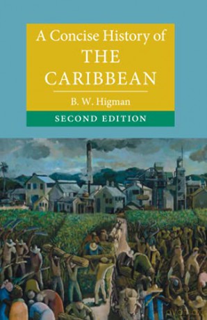 A Concise History of the Caribbean (Cambridge Concise Histories) - B. W. Higman [KSIĄŻKA]