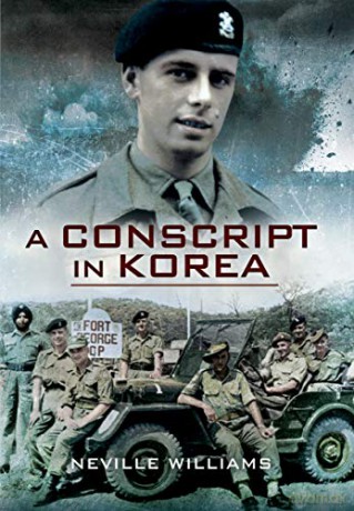 A Conscript In Korea - Neville Williams [KSIĄŻKA]