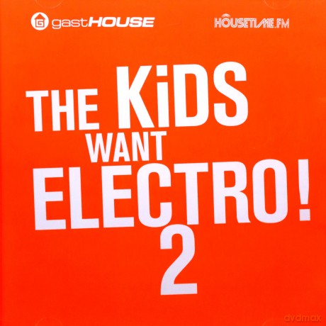 The Kids Want Electro II [2CD]
