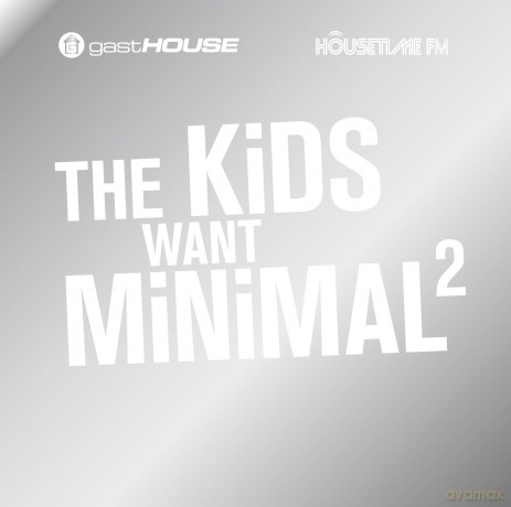 The Kids Want Minimal II [2CD]