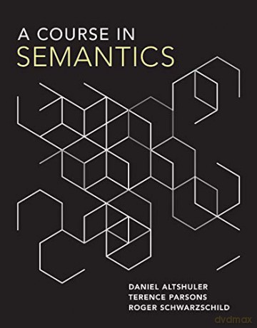 A Course in Semantics (The MIT Press) - Daniel Altshuler [KSIĄŻKA]