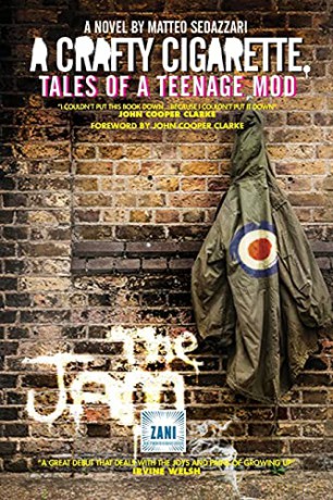 A CRAFTY CIGARETTE Tales of a Teenage Mod: Foreword by John Cooper Clarke: 1 (The Tales Trilogy from Zani) - Matteo Sedazzari [KSIĄŻKA]